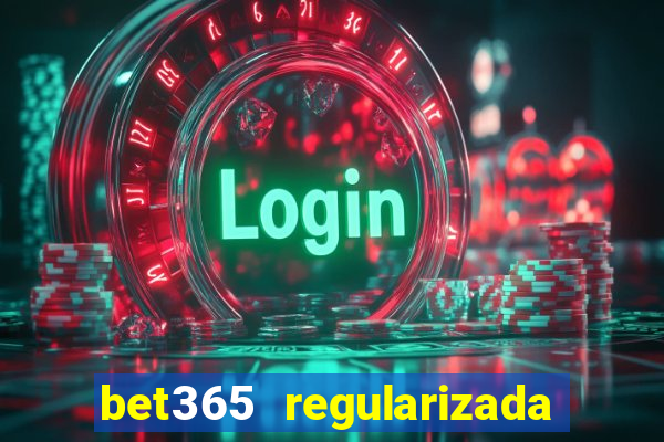 bet365 regularizada no brasil